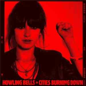 Howling Bells - Cities Burning Down mp3
