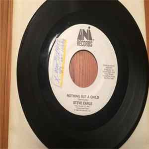 Steve Earle - Nothing But a Child/Copperhead Road mp3