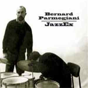 Bernard Parmegiani - JazzEx mp3