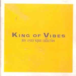 Roy Ayers - King Of Vibes - Roy Ayers Super Collection mp3