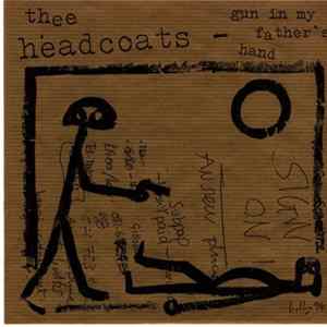 Thee Headcoats - Gun In My Father's Hand mp3