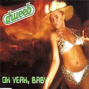 Dweeb - Oh Yeah, Baby mp3
