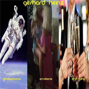Gerhard Heinz - Atmospheres, Emotions And Living : The Instrumental Collection Vol.1 & 2 mp3