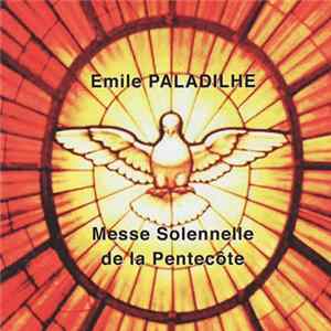 Émile Paladilhe - Messe Solennelle Pour La Pentecôte mp3