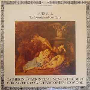 Purcell, Catherine Mackintosh • Monica Huggett • Christophe Coin • Christopher Hogwood - Ten Sonatas in Four Parts mp3