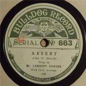 Mr. Lambert Harvey - Absent / Roses Of Yesterday mp3