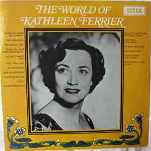 Kathleen Ferrier - The World Of Kathleen Ferrier mp3