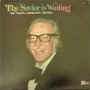 The Ralph Carmichael Singers - The Savior Is Waiting mp3