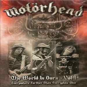 Motörhead - The Wörld Is Ours - Vol 1 (Everywhere Further Than Everyplace Else) mp3