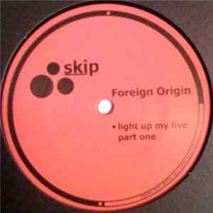 Foreign Origin - Light Up My Live / Part One mp3