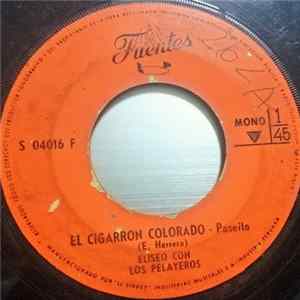 Eliseo Herrera con Los Pelayeros - El Cigarron Colorado / La Piojosa mp3