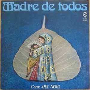 Madre De Todos, Coro Ars Nova - Madre De Todos mp3