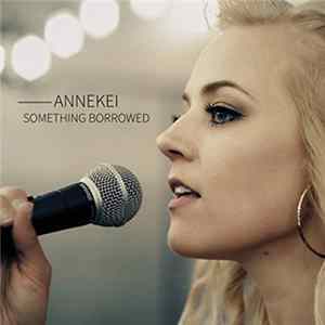 Annekei - Something Borrowed mp3