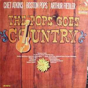 Chet Atkins / Boston Pops / Arthur Fiedler - The "Pops" Goes Country mp3
