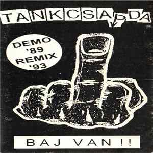 Tankcsapda - Baj Van!! (Demo '89 - Remix '93) mp3
