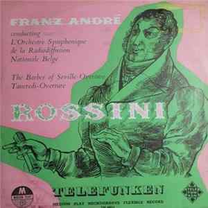 Rossini, Franz André Conducting Orchestre Symphonique De La Radiodiffusion Nationale Belge, Bruxelles - The Barber Of Seville - Overture / Tancredi - Overture mp3