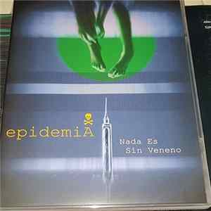 Epidemia - Nada Es Sín Veneno mp3