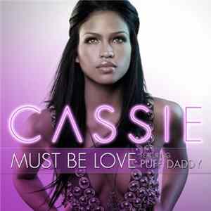 Cassie Feat. Puff Daddy - Must Be Love mp3