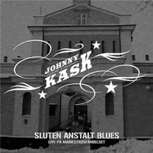 Johnny Kask - Sluten Anstalt Blues mp3