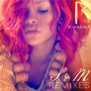Rihanna - S&M (Remixes) mp3