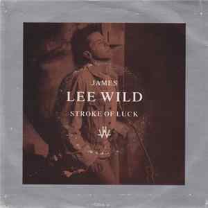 James Lee Wild - Stroke Of Luck mp3