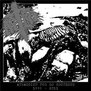 Antro - Atracción Por Lo Grotesco 1998-2011 mp3