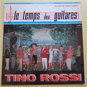 Tino Rossi, Various - "Le Temps Des Guitares" de Francis Lopez mp3