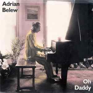 Adrian Belew - Oh Daddy mp3
