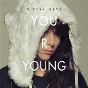 Michal Geva - You R Young mp3