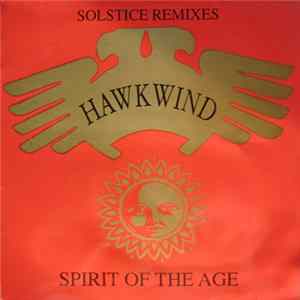 Hawkwind - Spirit Of The Age - Solstice Remixes mp3