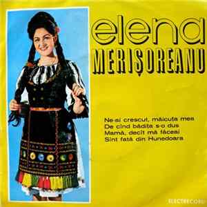 Elena Merișoreanu - Ne-ai Crescut, Măicuța Mea mp3