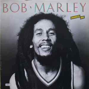 Bob Marley - Chances Are mp3