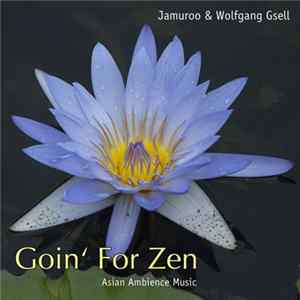 Jamuroo & Wolfgang Gsell - Goin' For Zen mp3