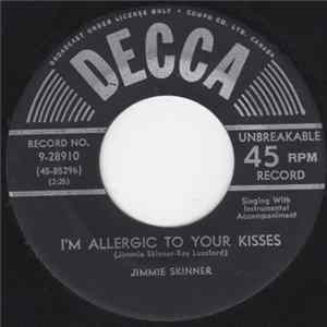 Jimmie Skinner - I'm Allergic To Your Kisses mp3