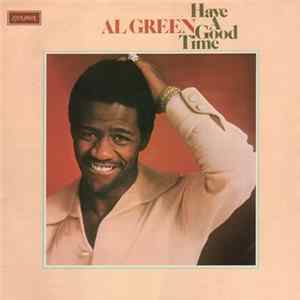 Al Green - Have A Good Time mp3
