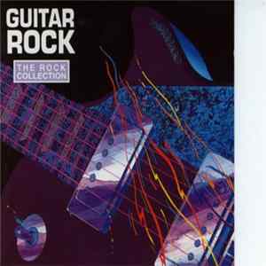 Various - The Rock Collection: Guitar Rock mp3