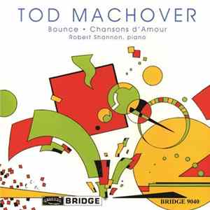 Tod Machover - Robert Shannon - Bounce • Chansons D'Amour mp3