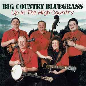 Big Country Bluegrass - Up In The High Country mp3
