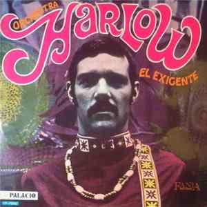 Orchestra Harlow - El Exigente mp3