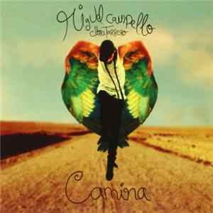 Miguel Campello Chatarrero - Camina mp3