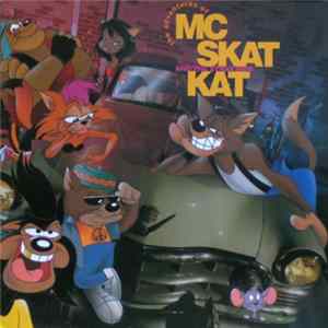 MC Skat Kat And The Stray Mob - The Adventures Of MC Skat Kat And The Stray Mob mp3