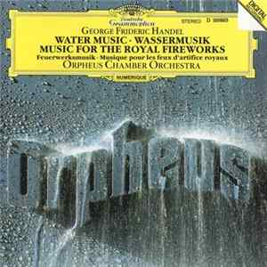 George Frideric Handel - Orpheus Chamber Orchestra - Music For The Royal Fireworks HWV 351 / Water Music HWV 348 - 350 - 349 mp3