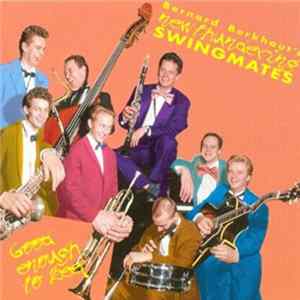 Bernard Berkhout's New Thundering Swingmates, Bernard Berkhout - Good Enough To Keep mp3