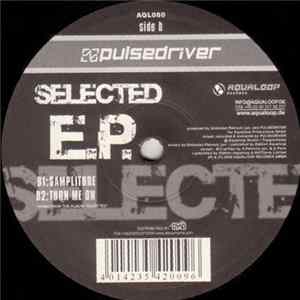 Pulsedriver - Selected E.P. mp3