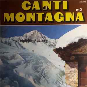 Coro Alpino Nives Di Premana - Canti Di Montagna No. 2 mp3