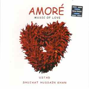 Ustad Shujaat Hussain Khan - Amoré (Music Of Love) mp3