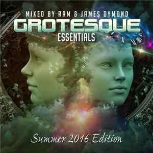 RAM & James Dymond - Grotesque Essentials: Summer 2016 Edition mp3