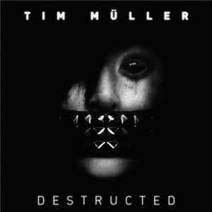 Tim Müller - Destructed mp3