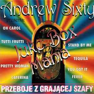 Andrew Sixty - Juke Box Mania - Przeboje Z Grającej Szafy mp3
