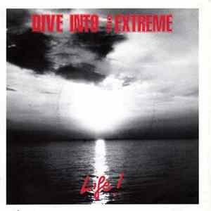 Dive Into The Extreme - Life! mp3